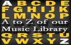 A to Z of our Music Library