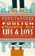Foolish Lessons in Life and Love
