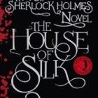 The House of Silk (New Sherlock Holmes Novel)