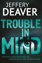 'Trouble in Mind' by Jeffery Deaver