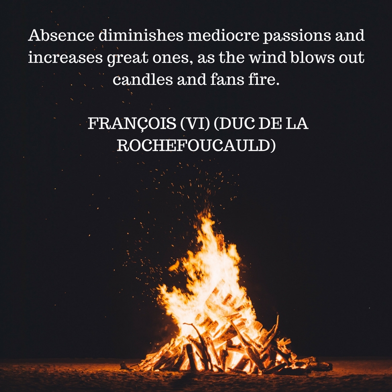 absence-diminishes-mediocre-passions-and-increases-great-ones-as-the-wind-blows-out-candles-and-fans-fire-photograph-of-francois-de-la-rochefoucauld-francois-vi-duc-de-la-rochefoucauld