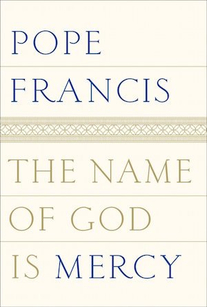 Pope Francis The Neame of God is Mercy book cover